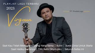 KUMPULAN LAGU TERBARU VIRGOUN - SAAT KAU TELAH MENGERTI - BUKTI - SURAT CINTA UNTUK STARLA