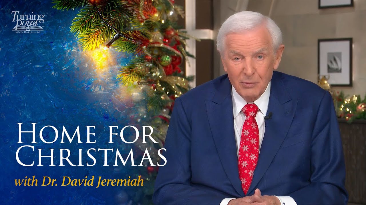 Иисус: Домой на Рождество — с доктором Дэвидом Джеремиа.