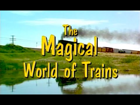 Train Adventures for Kids:  The Magical World of Trains