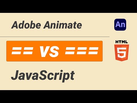 JavaScript in Adobe Animate - Double vs tripple equal sign ( == vs ===) - quick tutorial - HTML5