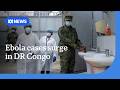 DRC scrambles to set-up Ebola health facilities as civil war rages | ABC NEWS