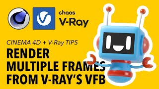 V-Ray 5 Cinema 4d-Render Multiple Framers frm V-Rays Frame Buffer (VFB-Batch Render)- Devil's Garage
