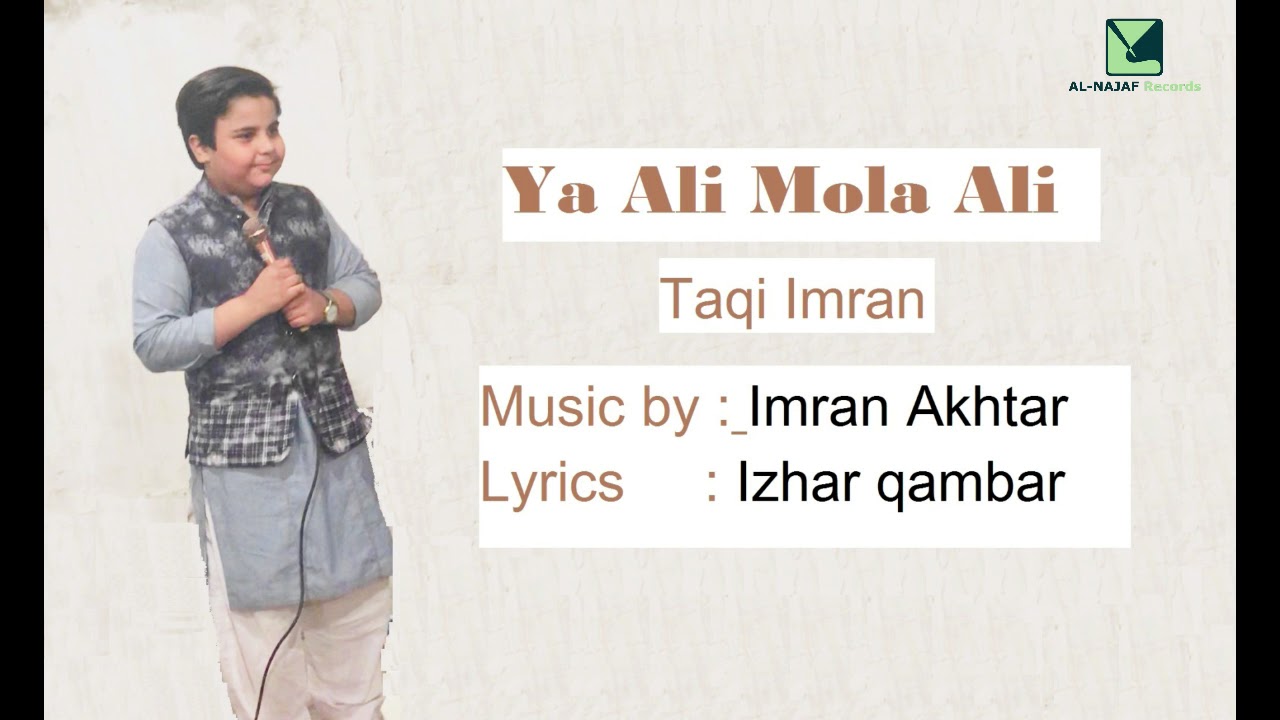 Dhamaal Ya Ali Mola by Taqi Imran