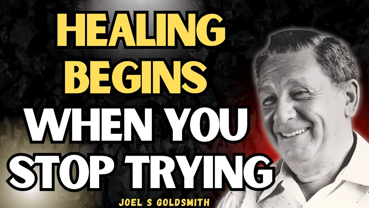 HEALING Without Effort: Discover the ONE Presence That Changes Everything | Joel S Goldsmith