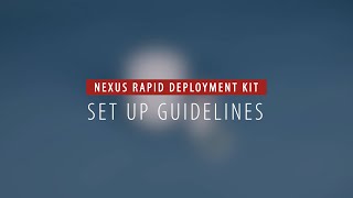 Nexus Rapid Deployment Kit (Set Up Guidelines)