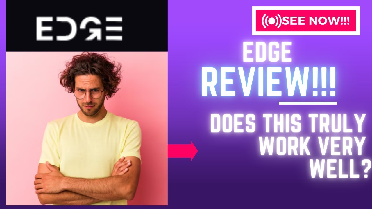 Edge Review-Does This Truly Work Very Well Or Just Another HYPE? See(Check Before Use)