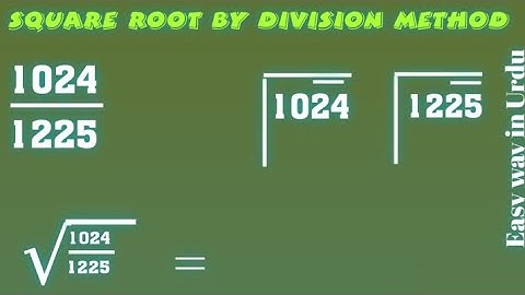 Find Square Root of Fraction by Division Method in Urdu, Square Root of 1024/1225 (√1024/1225)