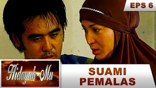 Punya Suami Yang Malas Penutup Rezeki - Hidayah Mu Eps 6 Part 1