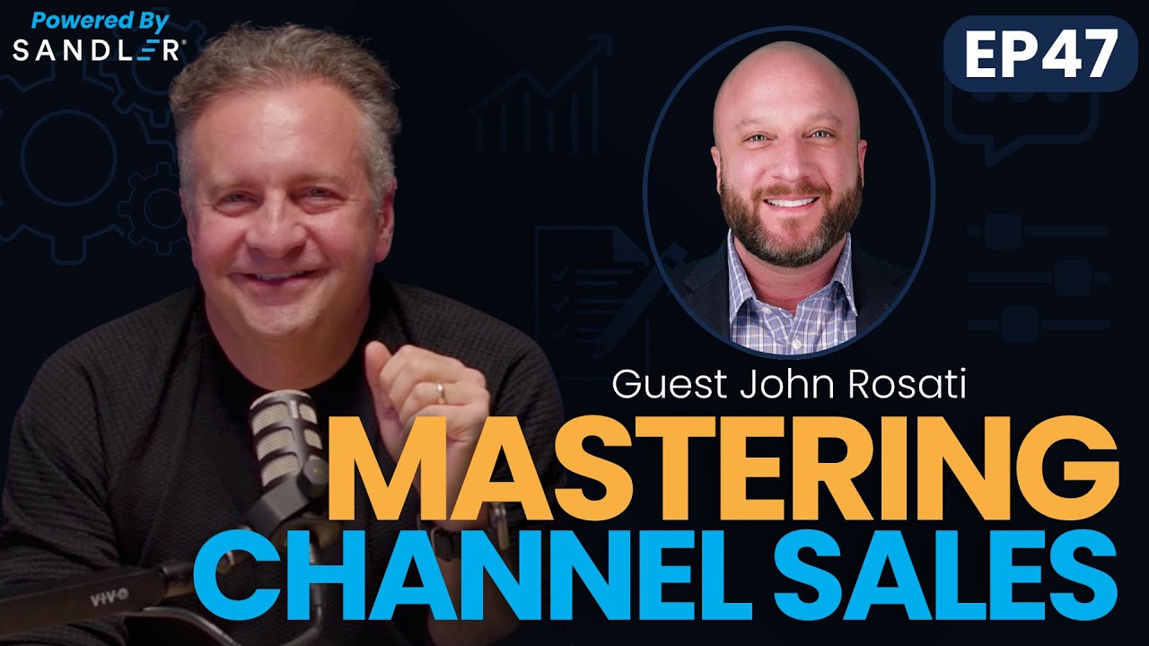 Winning With Indirect Sales: Driving Results Through Third-Party Partners w/ John Rosati