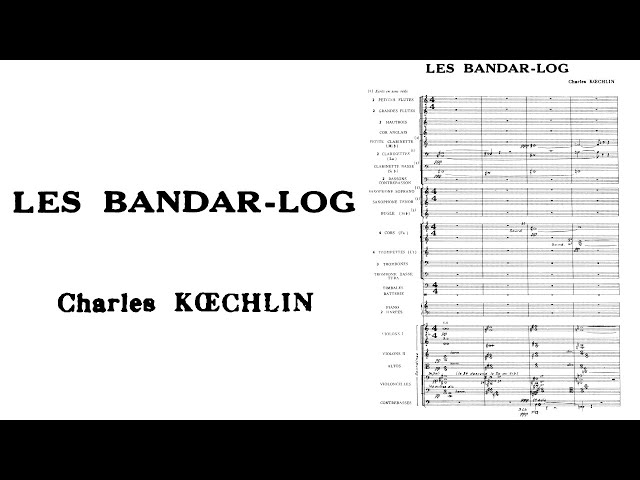 Charles Koechlin - Les Bandar-Log 