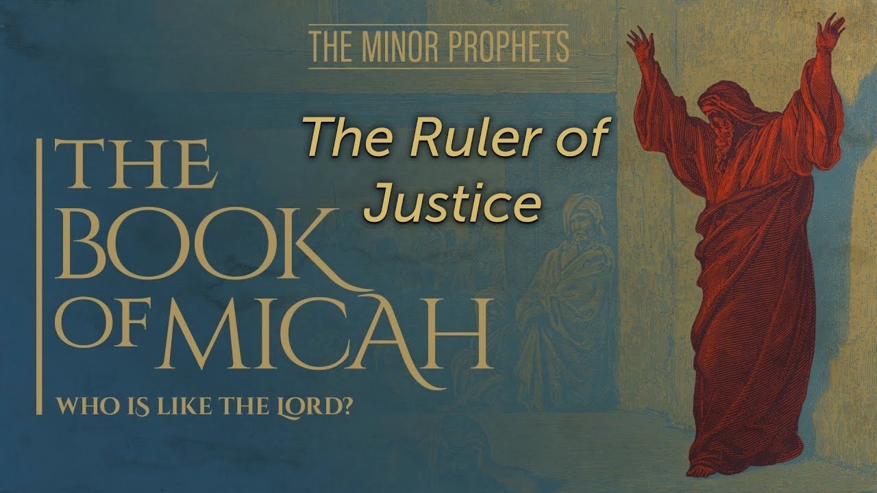 06.23.24 - The Book of Micah- The Ruler of Justice - YouTube