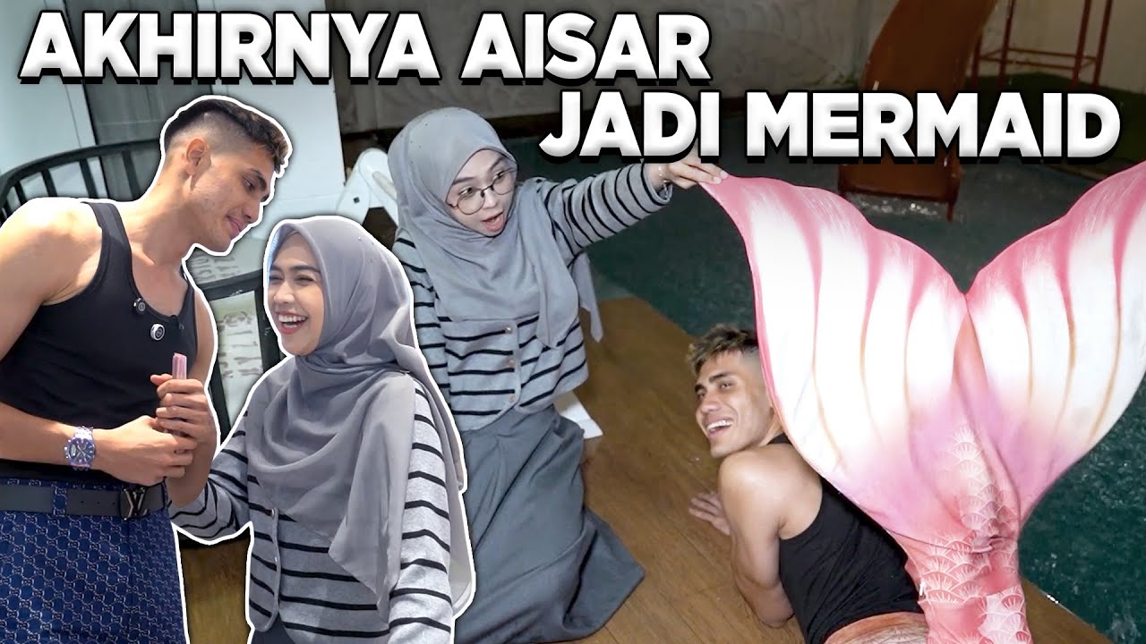 GEMPAR! AKHIRNYA AISAR JADI MERMAID..!!