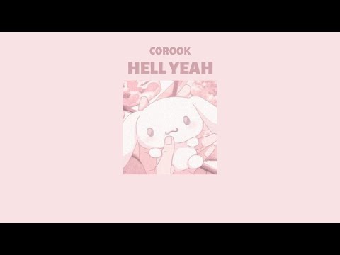 Vietsub Lyrics Corook Hell yeah