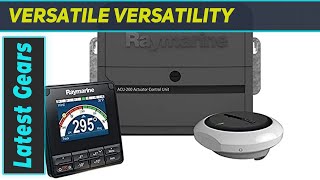 Raymarine EV-200 Autopilot: Mastering Precision Navigation