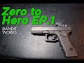Zero to Hero Ep.1 (Glock 17 with SRO)