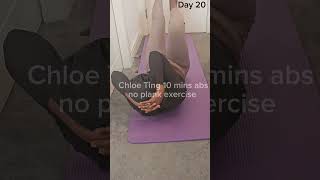 Day 20 of Chloe Ting abs exercise.
