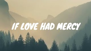 If Love Had Mercy  Melodies song S