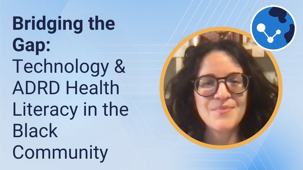 Bridging the Gap: Technology & ADRD Health Literacy in the Black Community