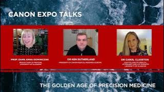 The golden age of precision medicine Q&A - Canon Expo Talks
