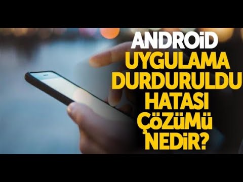 uygulamalar durduruldu  uygulamalar  açmıyor hatası kesin çözüm 23.03.2021 التطبيقات توقفت عن الخطأ