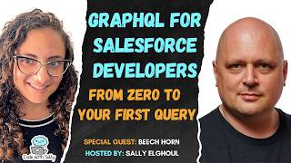 GraphQL for Salesforce Developers: From Zero to Your First Query (with Beech Horn)
