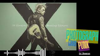 Photograph — Ed Sheeran Ver 2 | Punk Rock Cover | Anthemic, Fast \u0026 Fuzzy | Riot Track Lab