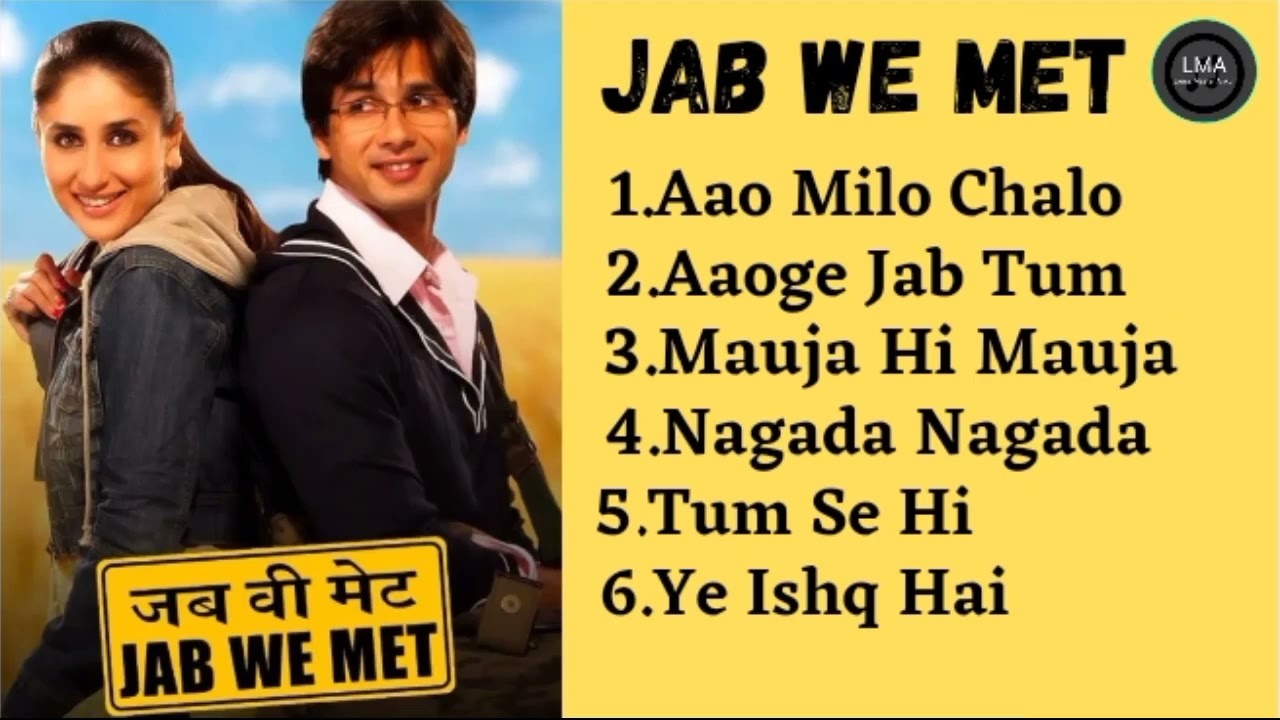 Jab We Met2007 Movie All Songs  Kareena Kapoor Shahid Kapoor  Full Movie Link in Description 