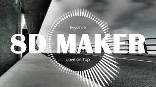 Beyonce - Love on Top [8D TUNES / USE HEADPHONES] 🎧