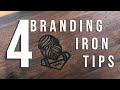 4 Branding Iron Tips