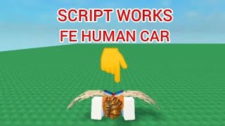 FE HUMAN CAR SCRIPT played at Roblox FENCING game - see script link on comments