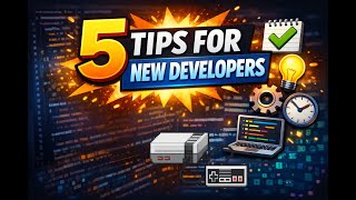 5 Must Know TIPS For New Game Developers