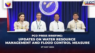 PCO Press Briefing with DPWH, DENR & NIA 5/07/2024