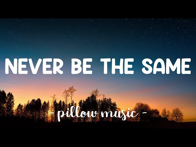 Never Be The Same - Camila Cabello (Lyrics) 🎵 class=