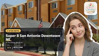 Super 8 by Wyndham San Antonio Downtown NE - Is This Hotel Worth It? | San Antonio (TX)🌟