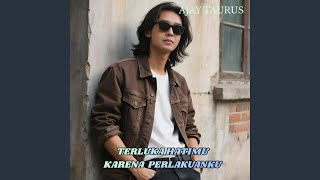 TERLUKA HATIMU KARENA PERLAKUANKU