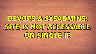 Celebrity DevOps & SysAdmins: site is not accessable on single ip Wealth