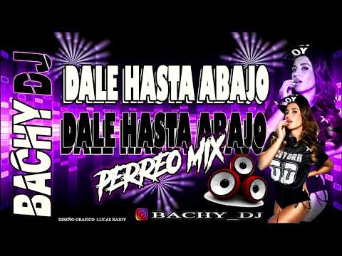 DALE HASTA ABAJO