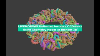 LIVENODING / Procedural Donuts Scatter and Instancing Using Geometry Nodes and SV Nodes