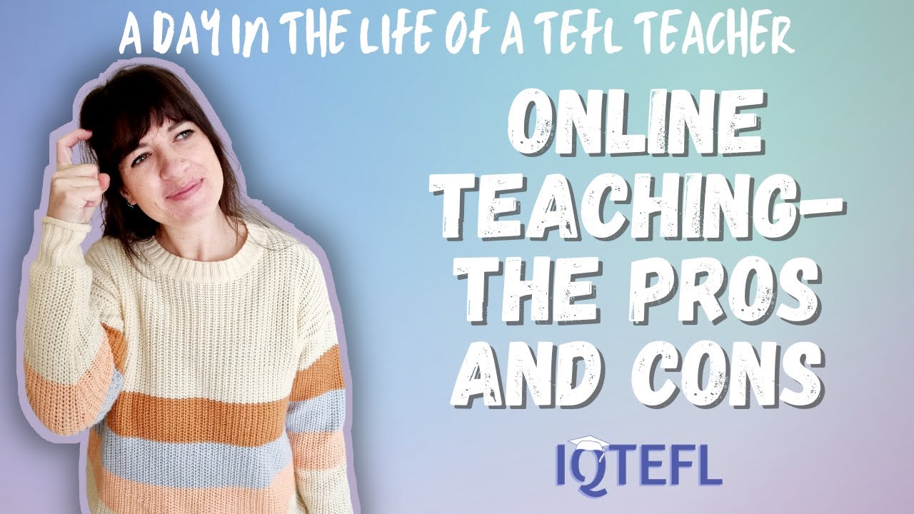 Pros and Cons of Teaching Online | Teaching Tips | TEFL - YouTube