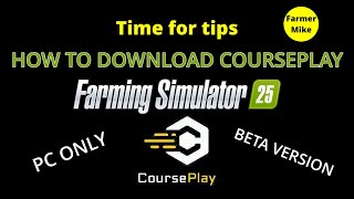 FS25 Courseplay how to download Time for Tips