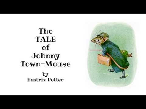 Johnny Town-mouse READ ALOUD by Beatrix Potter Kids Read Aloud Story about Country Mouse Timmy Willy
