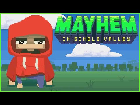 Mayhem in Single Valley ➤ Прохождение #1 ➤ ВНОВЬ СПАСАТЬ ЧЕЛОВЕЧЕСТВО.