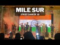 Mile Sur | Street Dancer 3D & Rhythm Dance Academy Summer Show 2022 🌟