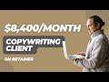 How I Got a $8,400/Month Client (Copywriting Success Story)