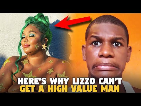 Here is More Proof Why Lizzo Will Never Attain a High Value Man