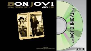 Bon Jovi - " Sessions From The Vault " Vol.3 (Full Album)