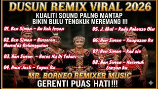 DUSUN REMIX 2026  LAGU DUSUN- BEN SIMON BUKAG, HAIN JASLI \u0026 JAHAMIN AKUL [EVERGREEN BASS]