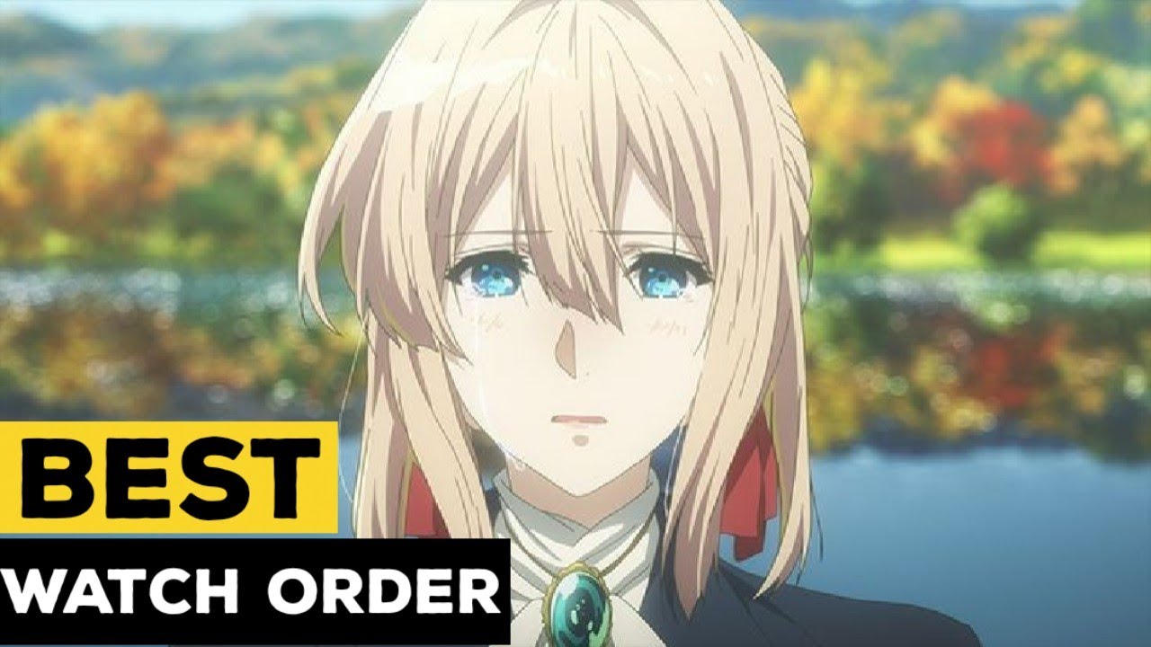 Best Guide of Violet Evergarden - Watch Order - YouTube