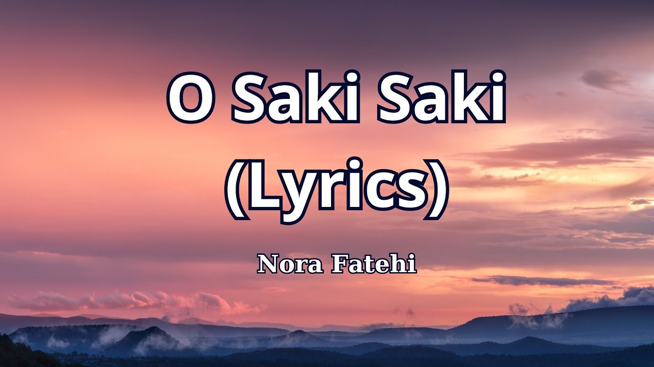 O Saki Saki (Lyrics) - Nora Fatehi | Neha K | Tulsi K | B Praak | Batla House