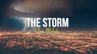 Elion Melody - The Storm ( Lyrics )
